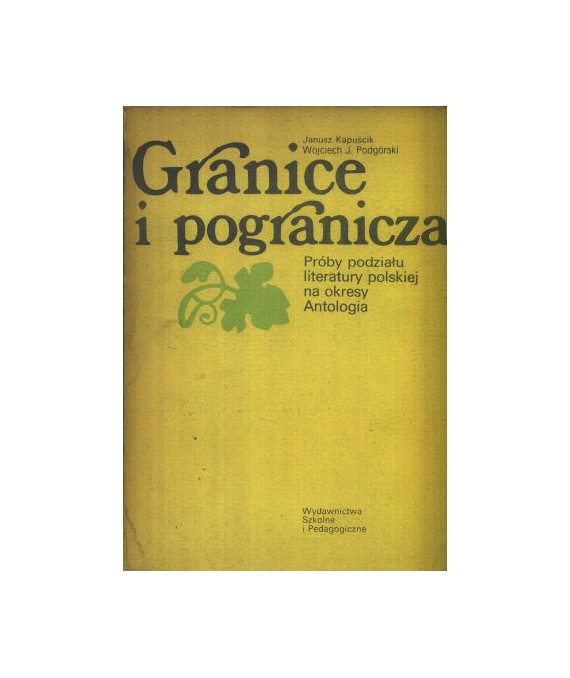 Granice i pogranicza. Próby podziału literatury polskiej na okresy. Antologia