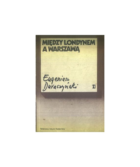 Między Londynem a Warszawą. Lipiec 1943 - lipiec 1944