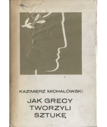 Jak Grecy tworzyli sztukę