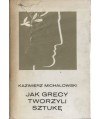 Jak Grecy tworzyli sztukę