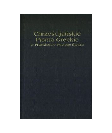 Chrześcijańskie Pisma Greckie w Przekładzie Nowego Świata