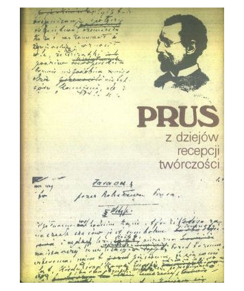 Prus. Z dziejów recepcji twórczości