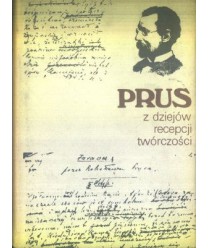 Prus. Z dziejów recepcji twórczości