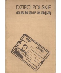 Dzieci polskie oskarżają