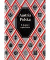 Austria, Polska. Z dziejów sąsiedztwa