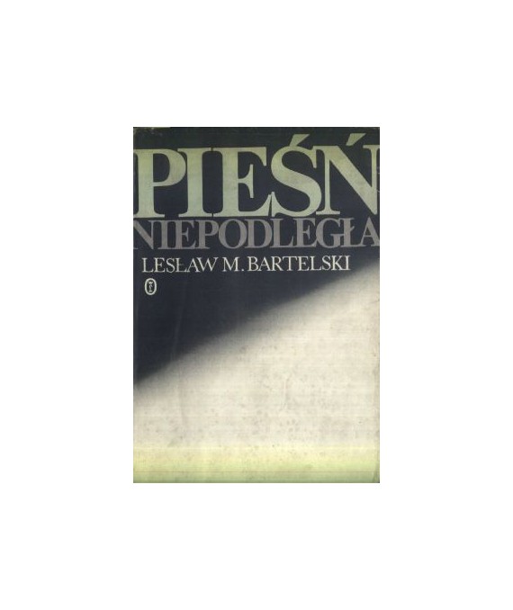 Pieśń niepodległa. Pisarze i wydarzenia 1939-1942