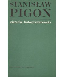 Wiązanka historycznoliteracka. Studia i szkice