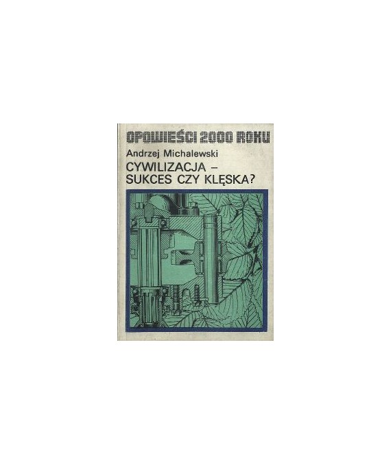 Cywilizacja - Sukces, czy klęska?