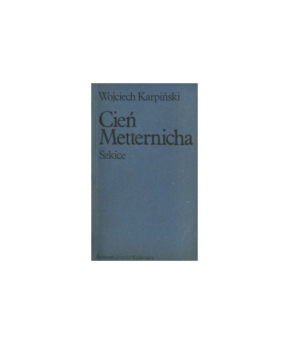 Cień Metternicha. Szkice