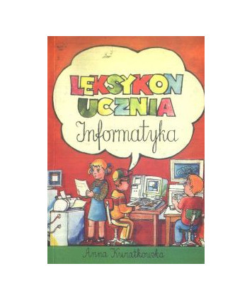 Leksykon ucznia, informatyka
