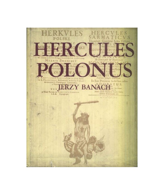 Hercules Polonus. Studium z ikonografii sztuki nowożytnej