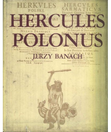 Hercules Polonus. Studium z ikonografii sztuki nowożytnej