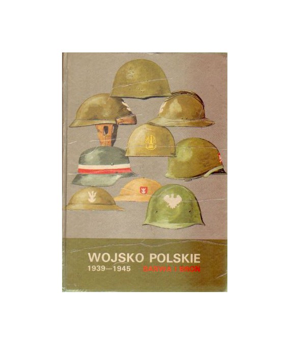 Wojsko Polskie 1939-1945. Barwa i broń