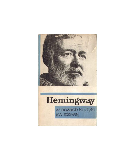 Hemingway w oczach krytyki światowej