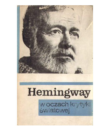 Hemingway w oczach krytyki światowej