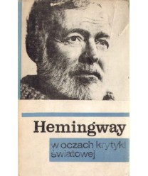 Hemingway w oczach krytyki światowej