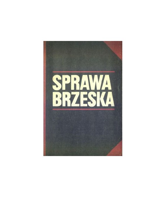 Sprawa brzeska. Dokumenty i materiały