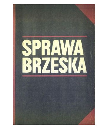 Sprawa brzeska. Dokumenty i materiały