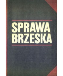 Sprawa brzeska. Dokumenty i materiały