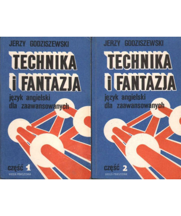 Technika i fantazja. Język angielski dla zaawansowanych t. 1-2