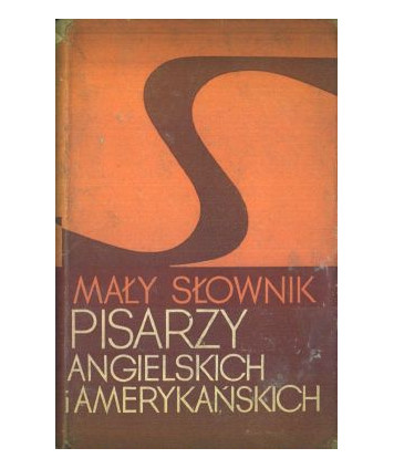 Mały słownik pisarzy angielskich i amerykańskich