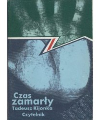 Czas zamarły. Wiersze czasu wojennego