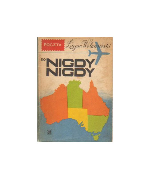 Poczta do Nigdy-Nigdy. Reporter w kraju koala i białego człowieka