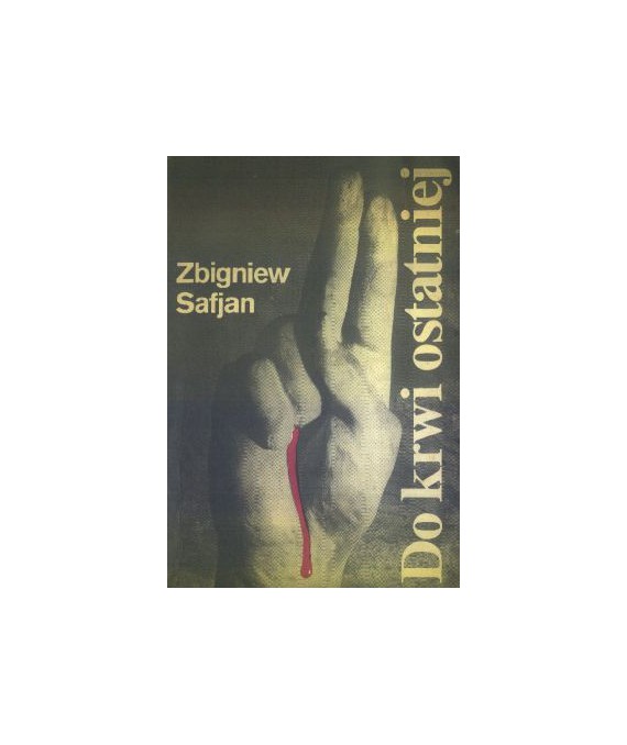 Do krwi ostatniej