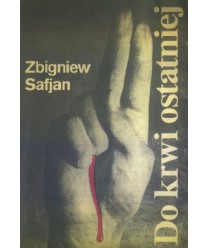 Do krwi ostatniej