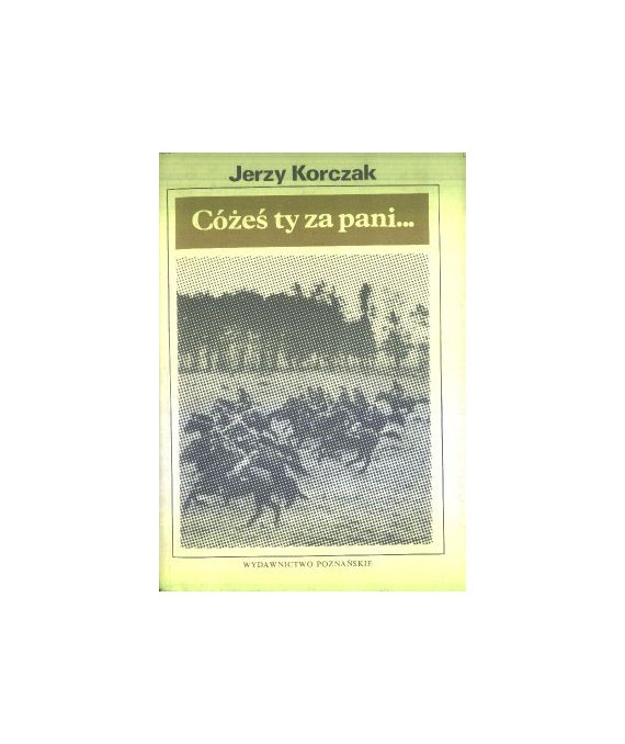 Cóżeś ty za pani... O walkach armii “Poznań“ 1-19 września 1939