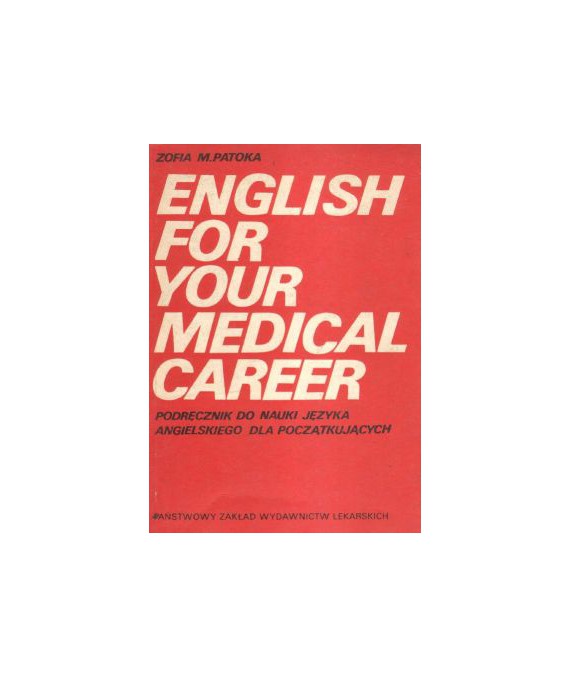 English for your madical career. Podręcznik do nauki języka angielskiego dla początkujących