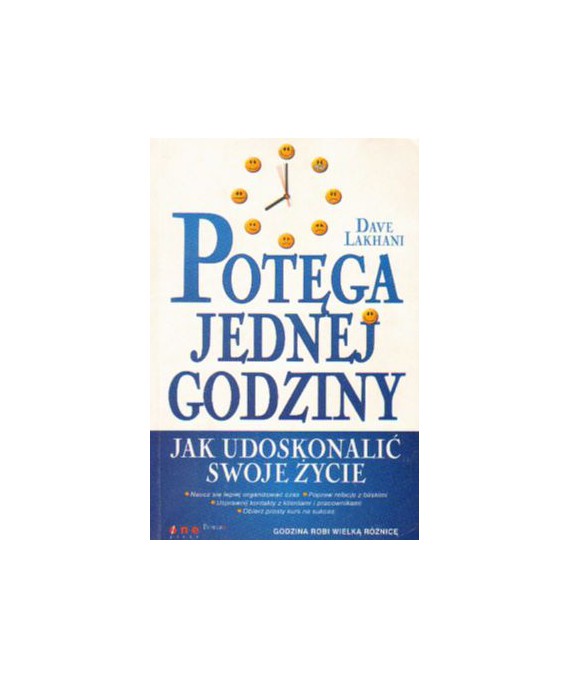 Potęga jednej godziny. Jak udoskonalić swoje życie