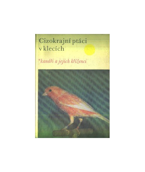 Cizokrajní ptáci v klecích. Kanáři a jajich kříženci