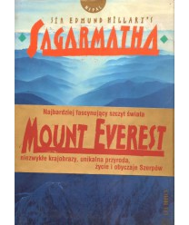 Mount Everest. Najbardziej fascynujący szczyt świata. Niezwykłe krajobrazy, unikalana przyroda, życie i obyczaje Szerpów