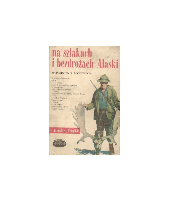 Na szlakach i bezdrożach Alaski