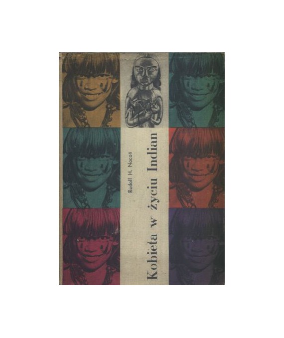 Kobieta w życiu Indian Ameryki Południowej