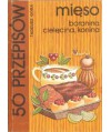 50 przepisów. Mięso - baranina, cielęcina, konina
