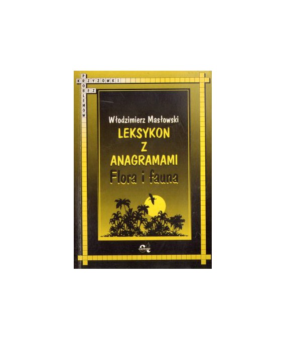Leksykon z anagramami. Flora i fauna