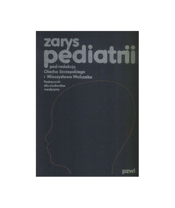 Zarys pediatrii. Podręcznik dla studentów medycyny