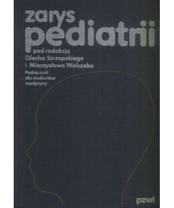 Zarys pediatrii. Podręcznik dla studentów medycyny