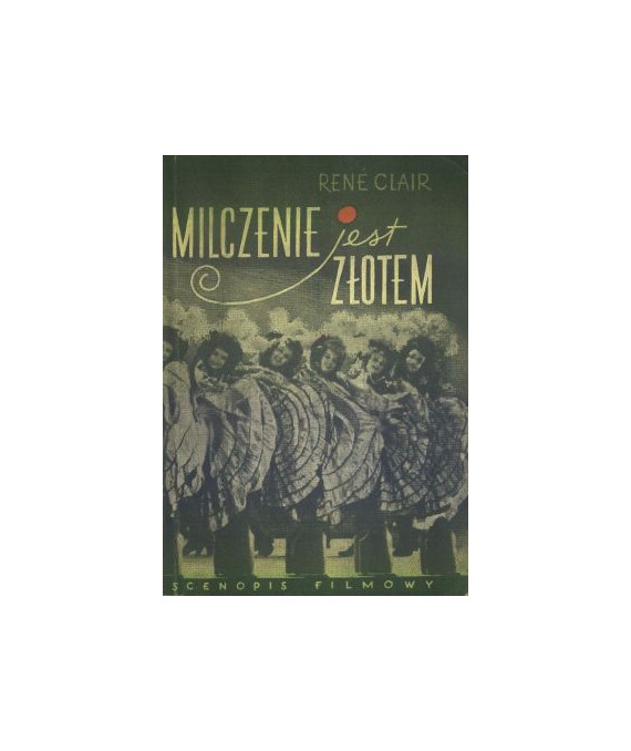 Milczenie jest złotem. Scenopis komedii filmowej