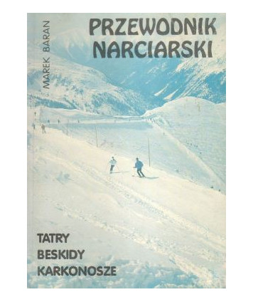 Przewodnik narciarski. Tatry, Beskidy, Karkonosze