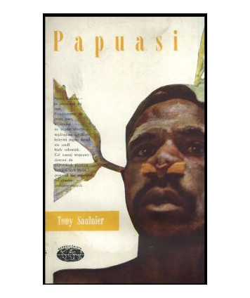 Papuasi. 167 dni w prehistorii