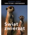 Świat zwierząt. 1000 pytań i odpowiedzi