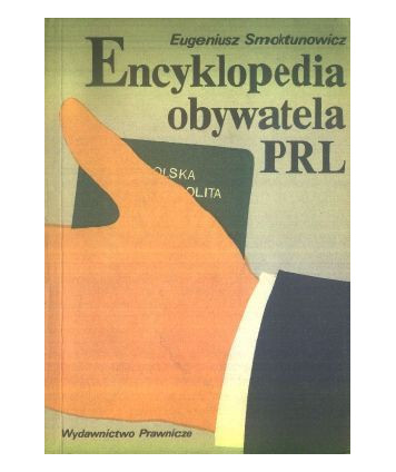 Encyklopedia obywatela PRL. Status administracyjnoprawny
