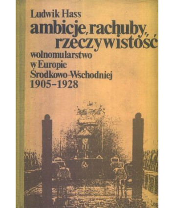 Ambicje, rachuby, rzeczywistość. Wolnomularstwo w Europie Środ.-Wsch. 1905-1928