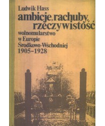 Ambicje, rachuby, rzeczywistość. Wolnomularstwo w Europie Środ.-Wsch. 1905-1928