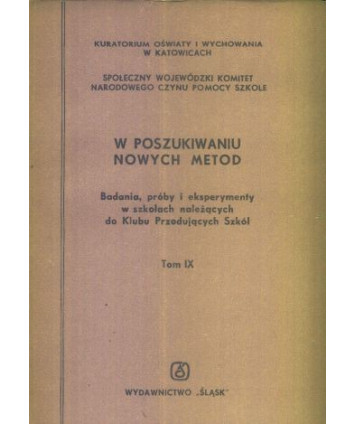 W poszukiwaniu nowych metod. Badania, próby i eksperymenty w szkołach Klubu Przodującyhc Szkół