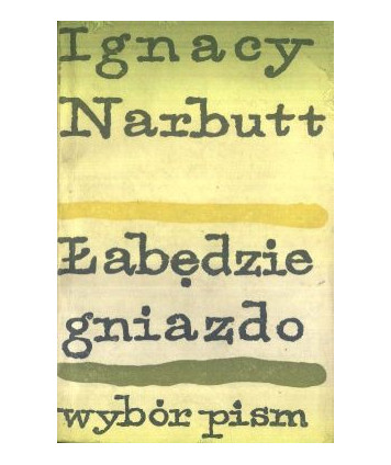 Łabędzie gniazdo. Wybór pism