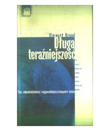 Długa teraźniejszość. Czas, odpowiedzialność i najpowolniejszy komputer świata